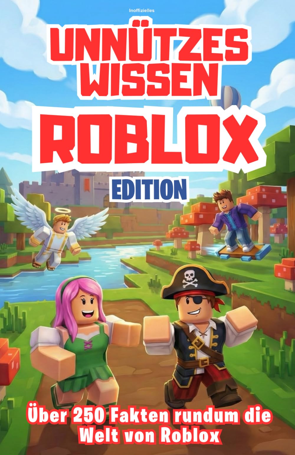 Unnützes Wissen Roblox Edition – Über 250 lustige, verrückte und skurrile Fakten über Roblox | Roblox Buch | Roblox Merch | Geschenke für Gamer | ... Roblox Merchandise Roblox Geschenke Parents & Children