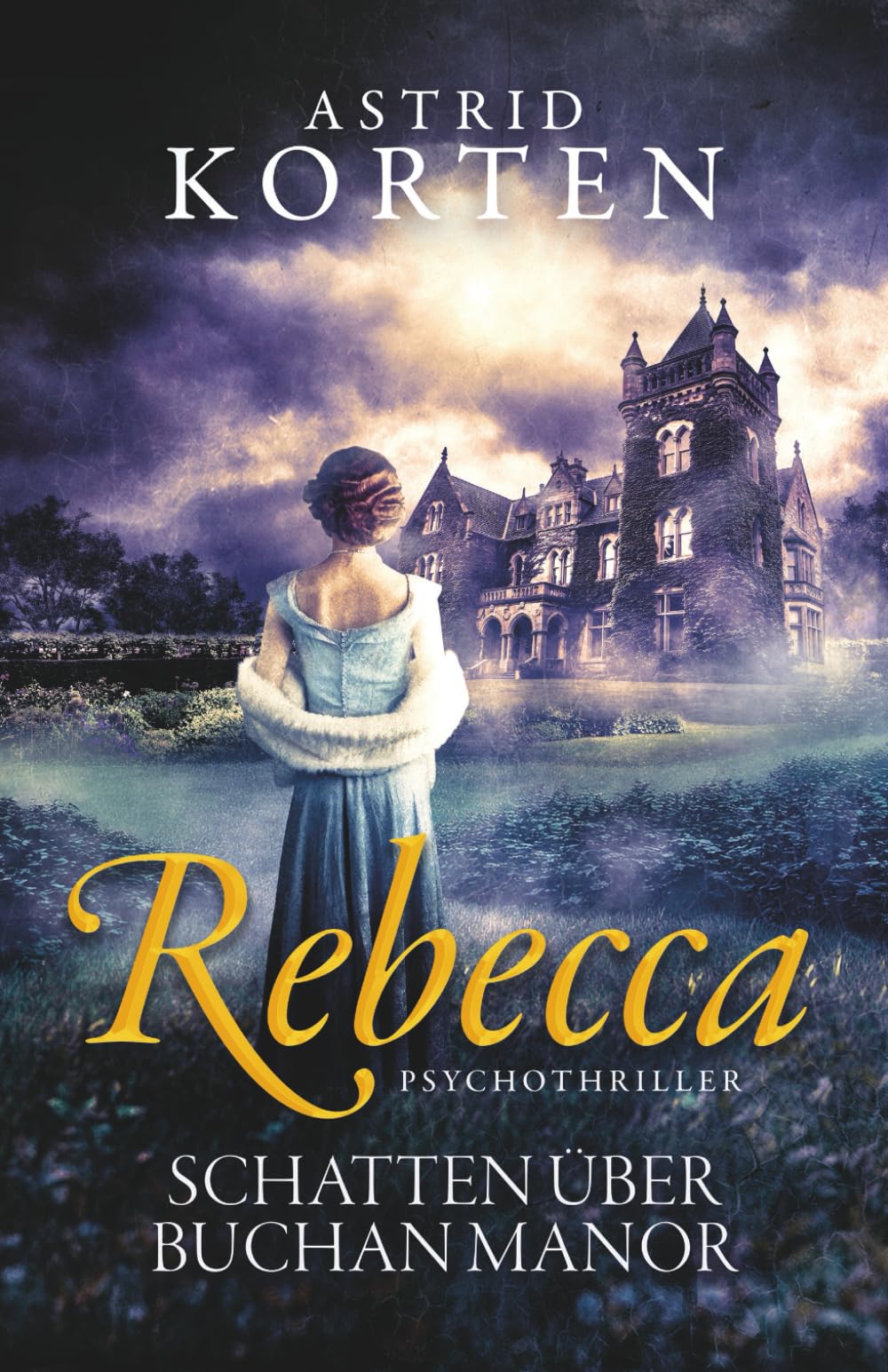 Rebecca - Schatten über Buchan Manor Historical Fiction