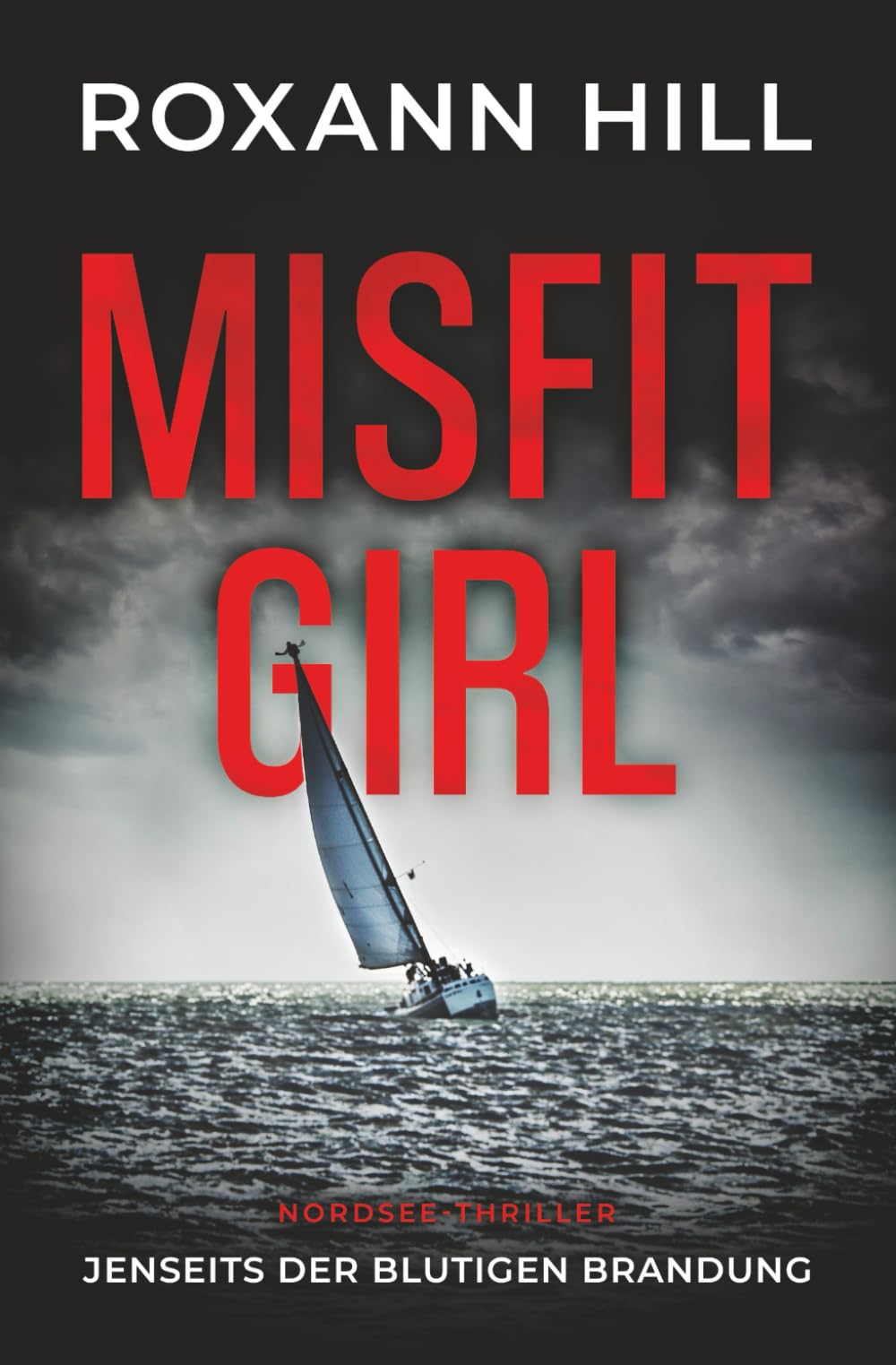 Misfit Girl - Jenseits der blutigen Brandung: Nordsee-Thriller (Misfit Girl - Thriller, Band 2) Action & Adventure