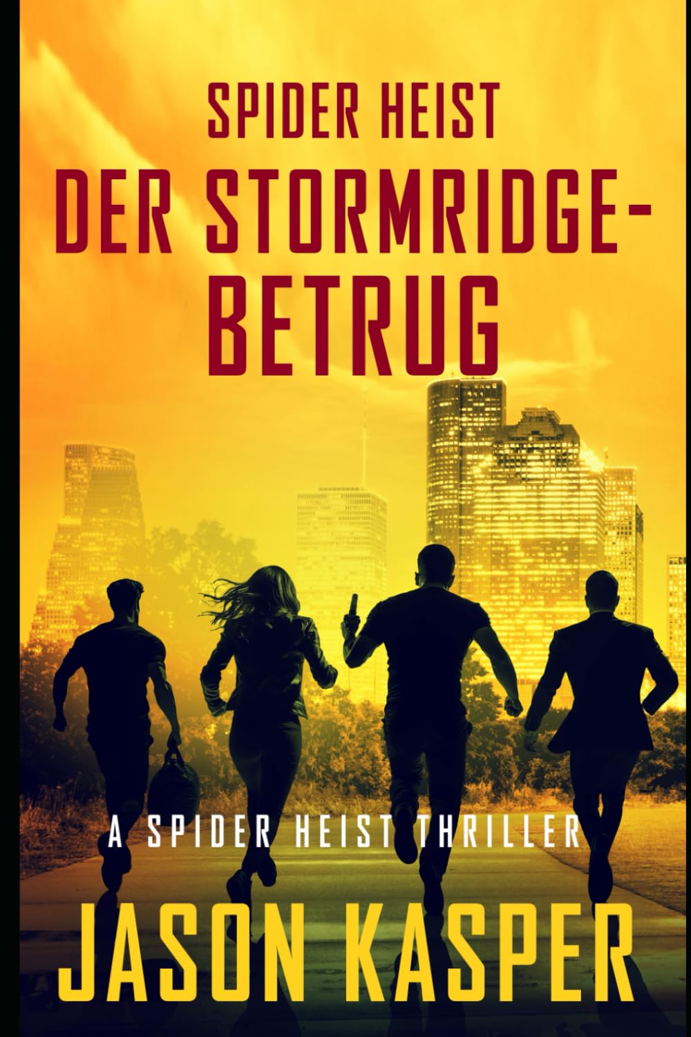 Spider Heist: Der Stormridge-Betrug (Spider Heist Krimireihe, Band 5) Suspense & Thrillers