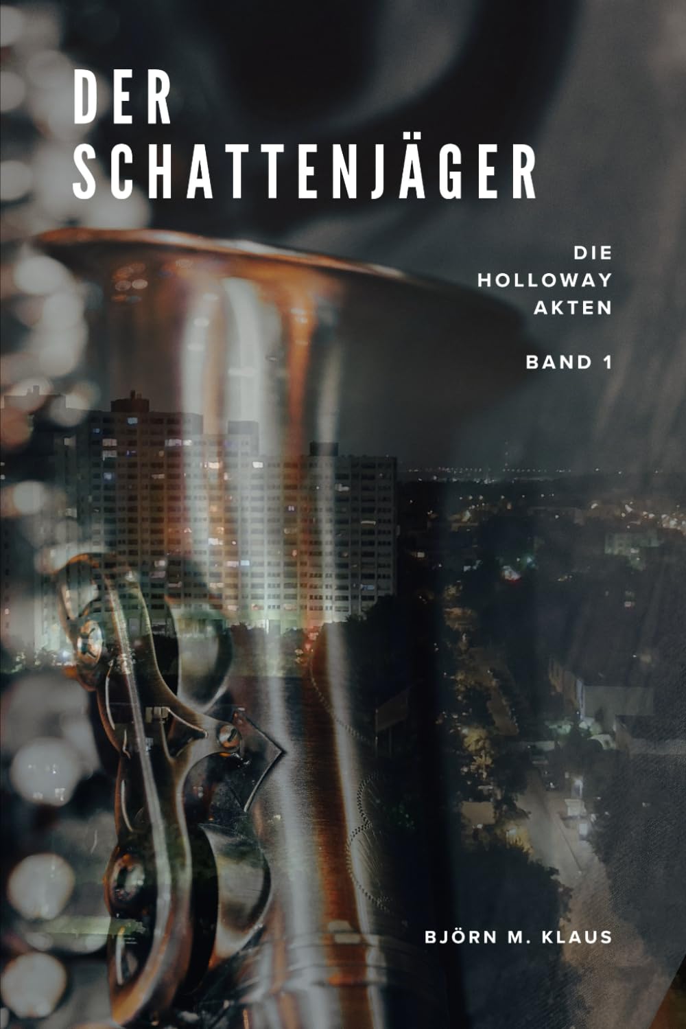 Der Schattenjäger (Die Holloway Akten, Band 1) Contemporary literature