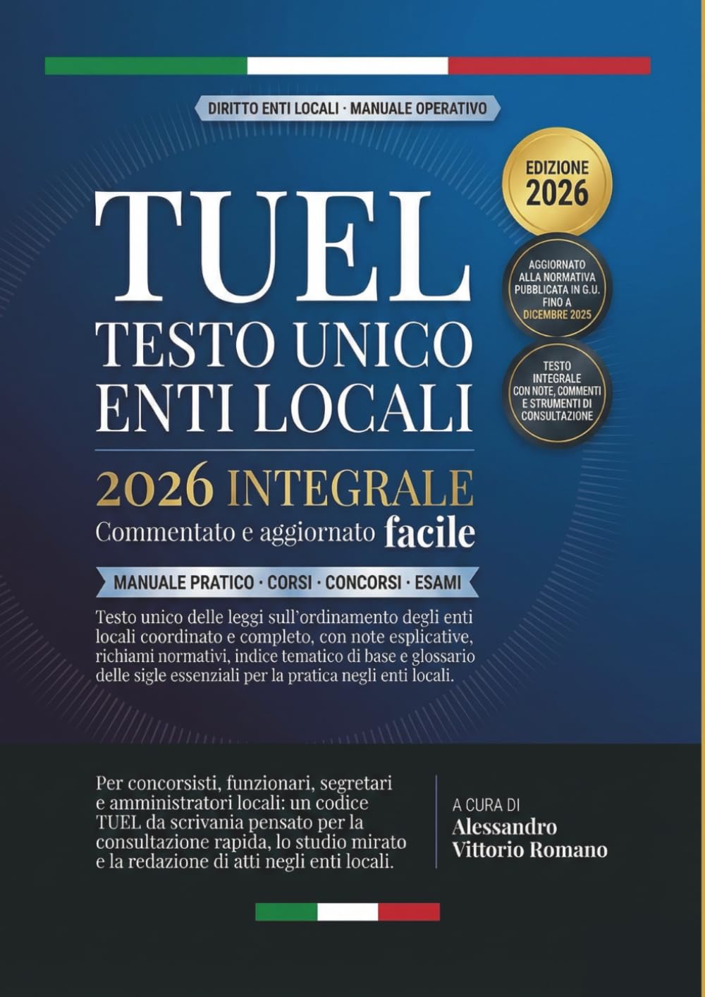 TUEL Testo Unico Enti Locali 2026 Integrale - Commentato Ed Aggiornato Facile: Manuale pratico per corsi, concorsi ed esami. Articoli aggiornati, ... finanza e contabilità degli enti locali. book
