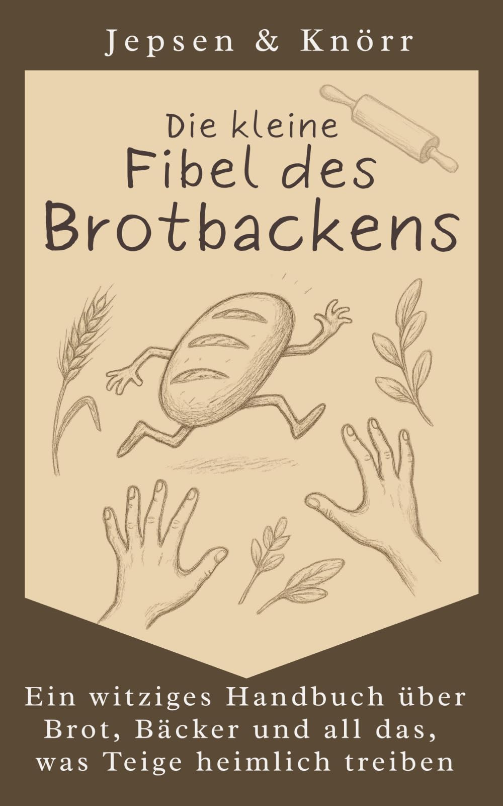 Die Kleine Fiebel des Brot Backens: Ein witziges Handbuch über Brot, Bäcker und all das, was Teige heimlich treiben Lifestyle