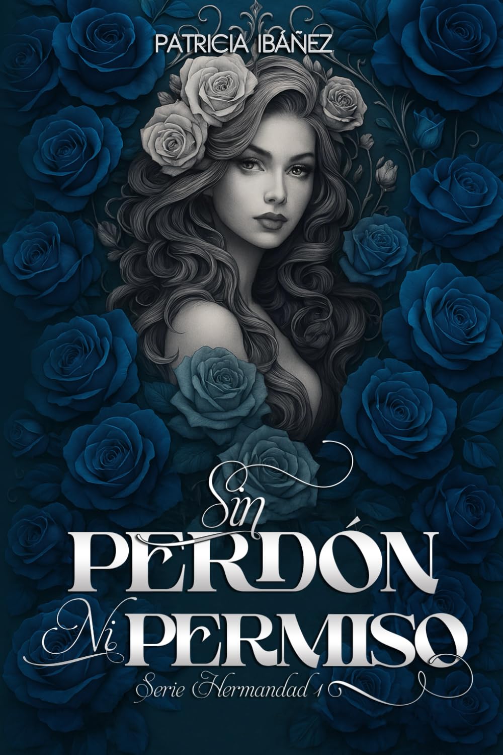 SIN PERDÓN NI PERMISO: Una historia de mafia romance book