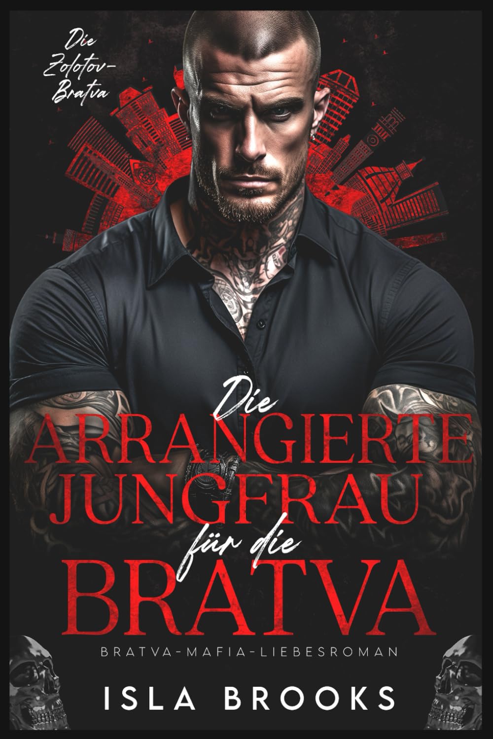 Die arrangierte Jungfrau für die Bratva: Bratva-Mafia-Liebesroman (Die Zolotov-Bratva, Band 10) Horror & Mystery