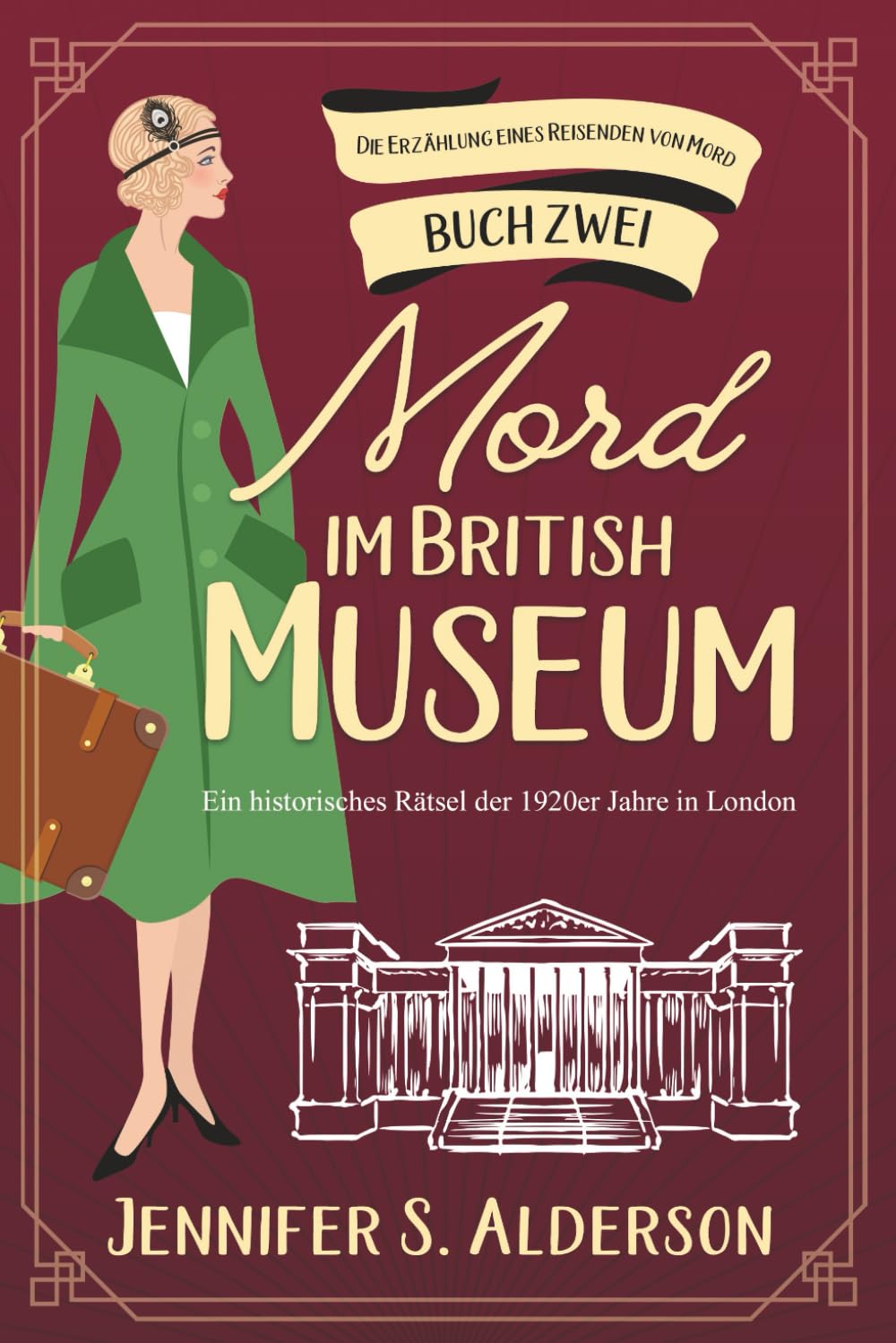 Mord im British Museum: Ein historisches Rätsel der 1920er Jahre in London (Die Erzählung eines Reisenden von Mord, Band 2) Historical Fiction