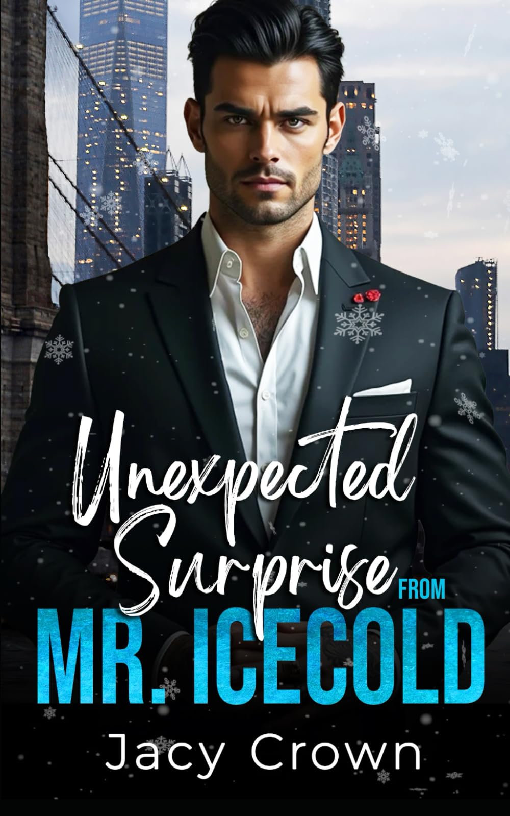 Unexpected Surprise from Mr. Icecold (Unexpected Love Stories, Band 30) Contemporary Romance