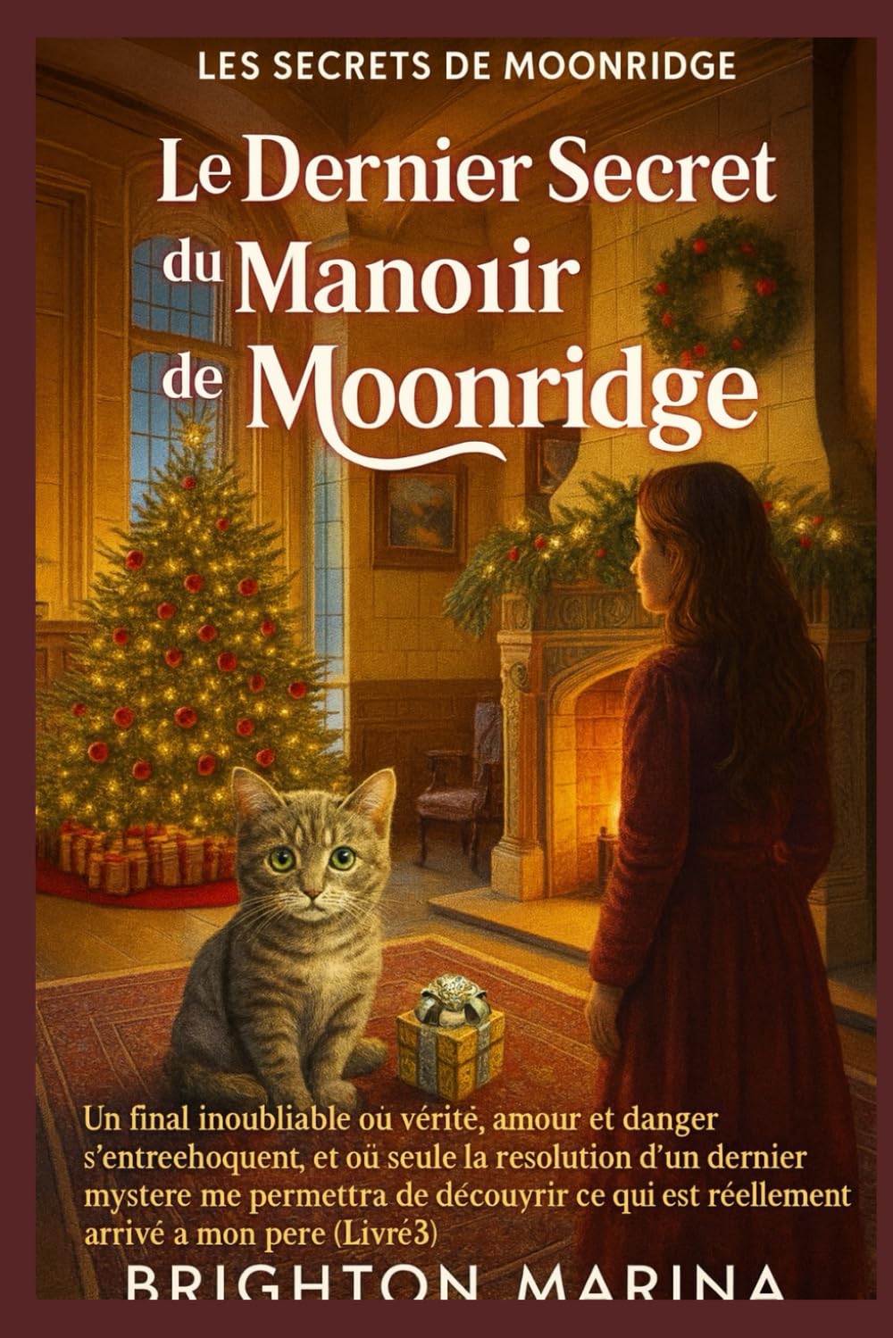LE DERNIER SECRET DU MANOIR DE MOONRIDGE: Un final poignant où un dernier mystère révèle enfin la vérité sur ce qui est arrivé à mon père (Livre 3) book