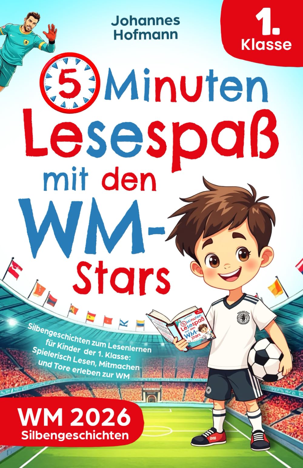 5-Minuten-Lesespaß mit den WM-Stars: Silbengeschichten zum Lesenlernen für Kinder der 1. Klasse | Spielerisch Lesen, Mitmachen und Tore erleben zur WM Parents & Children