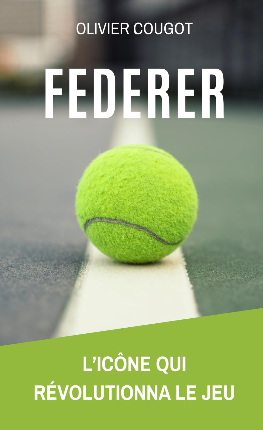 Federer : L'icône qui révolutionna le jeu: Récit, analyse tactique et histoire d'une légende face aux autres membres du Big 4 (Nadal, Djokovic, Murray) book