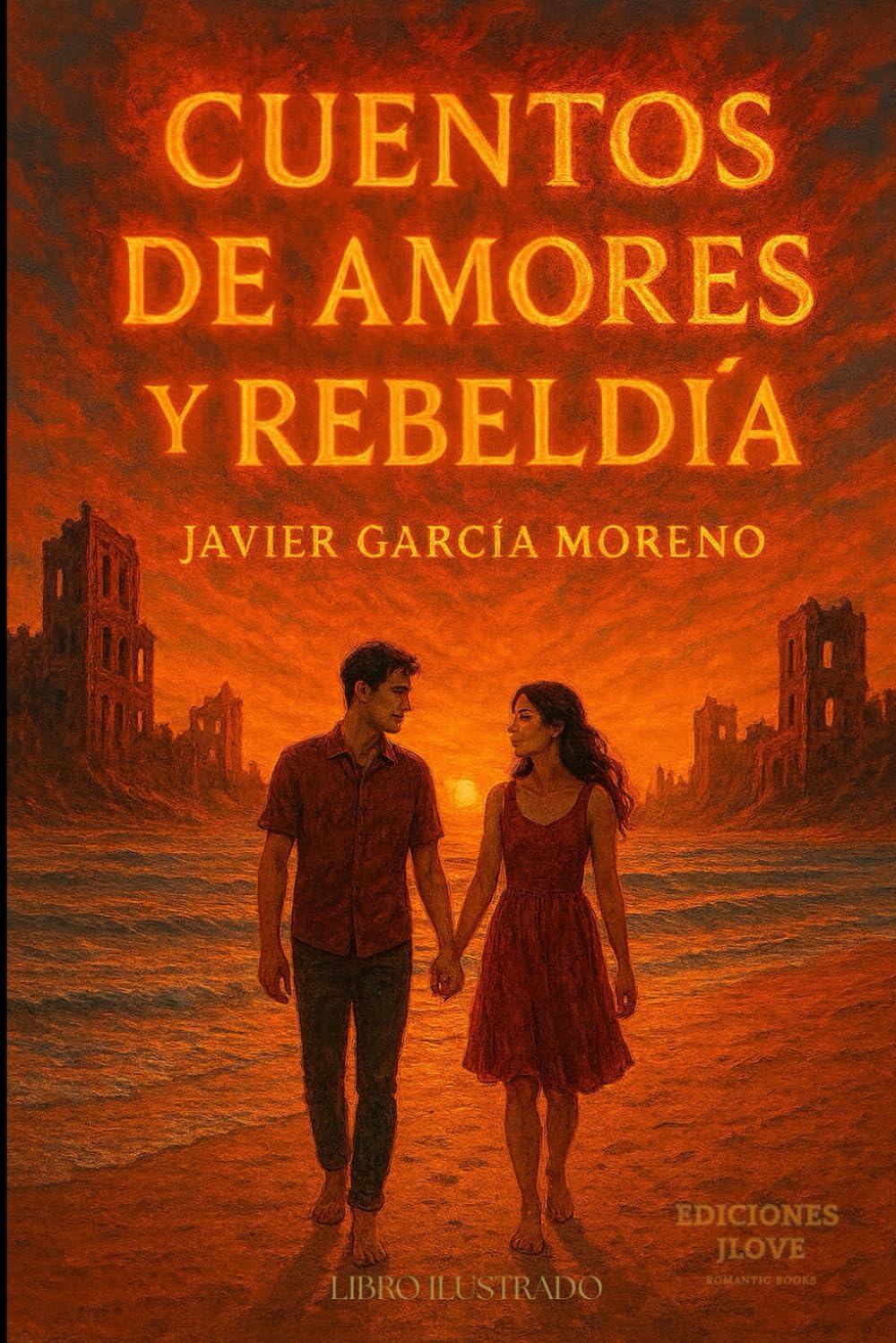 CUENTOS DE AMORES Y REBELDÍA: Historias de vidas y amores con una pizca de rebeldía book