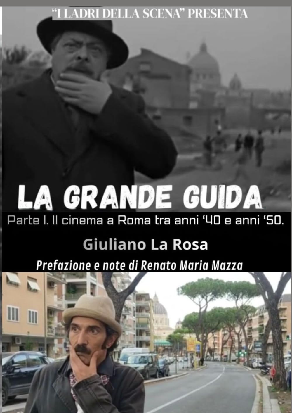 LA GRANDE GUIDA: PARTE I. ROMA E IL CINEMA TRA ANNI '40 E ANNI '50. book