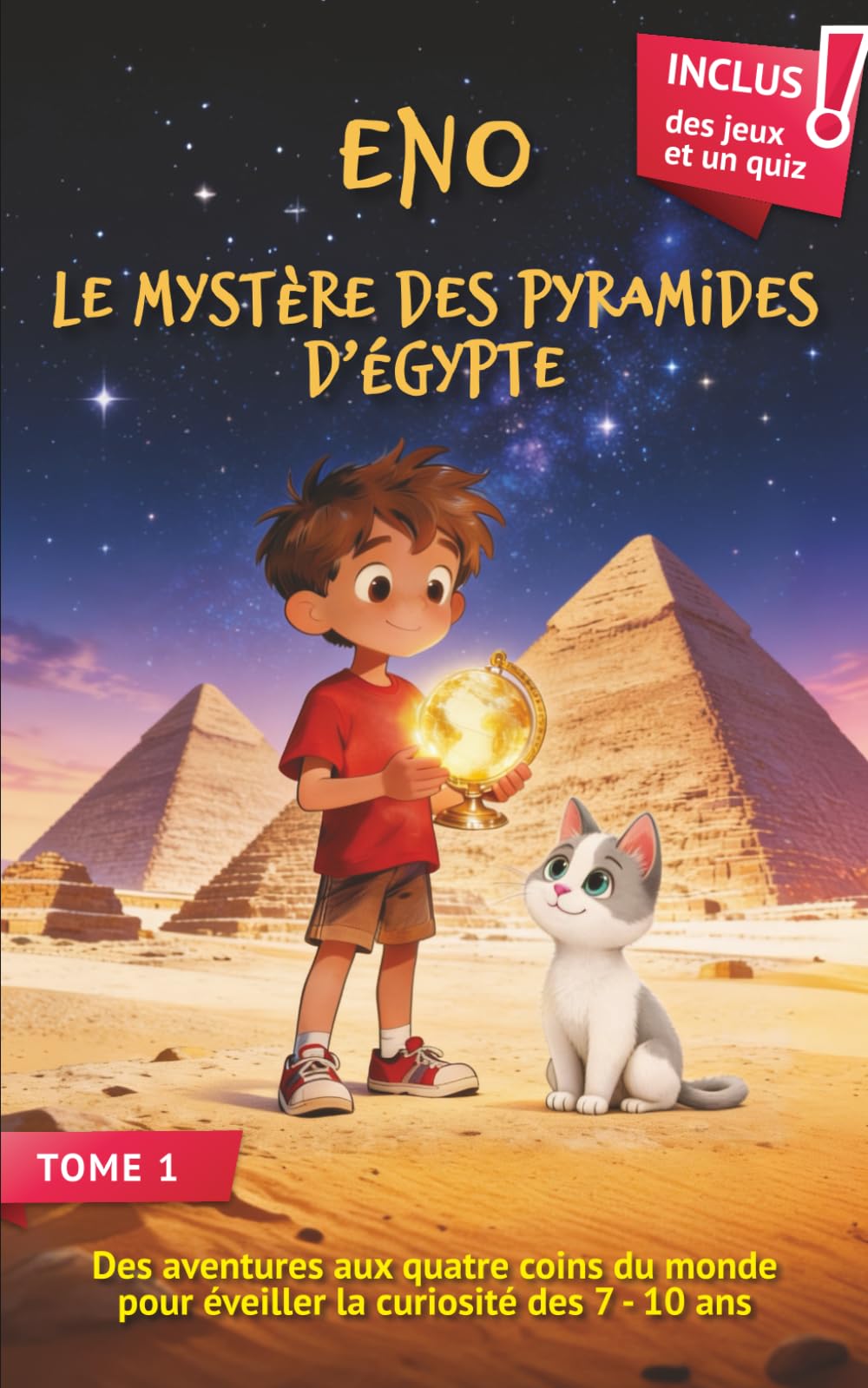 Eno, le mystère des pyramides d’Égypte:: Un Livre d’aventure fantastique pour enfants 7–10 ans – Histoire illustrée avec des jeux et un quiz book