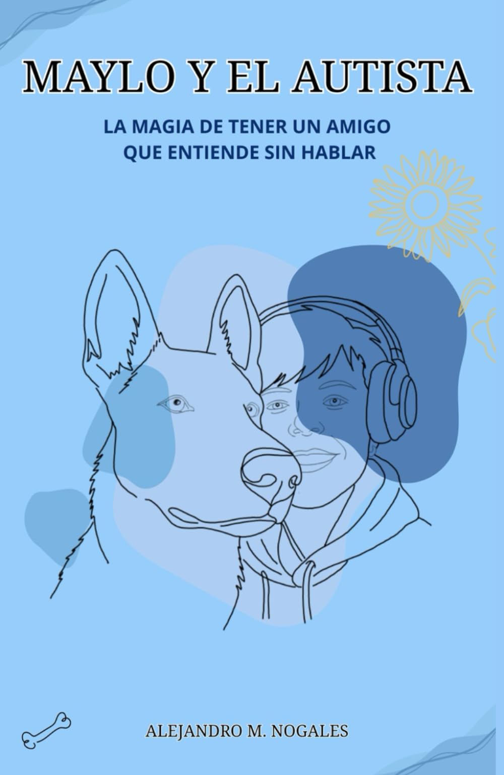 Maylo y el autista: La magia de tener un amigo que entiende sin hablar book