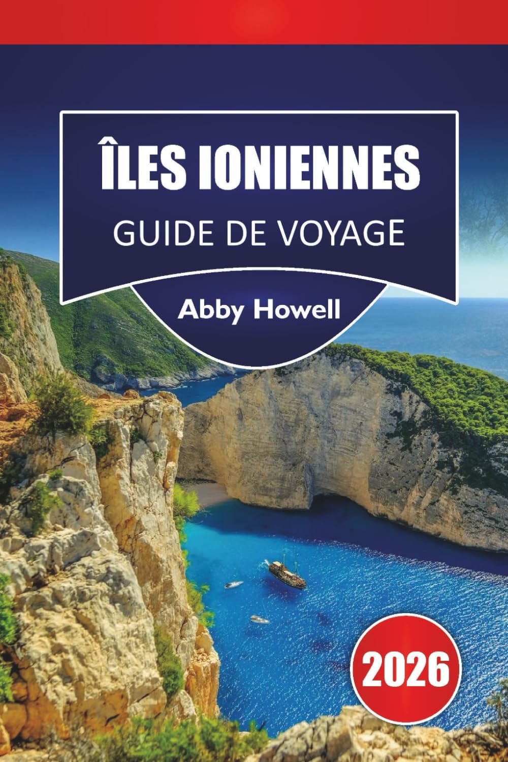 ÎLES IONIENNES GUIDE DE VOYAGE 2026: Découvrez les meilleures plages, itinéraires d'île en île, villages côtiers, cuisine locale et conseils de voyage dans l'ouest de la Grèce book