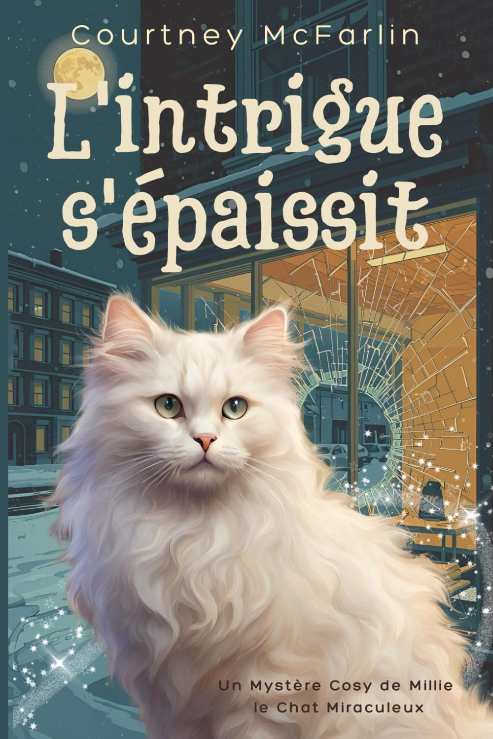 L'intrigue s'épaissit: Un Mystère Cosy de Millie le Chat Miraculeux book
