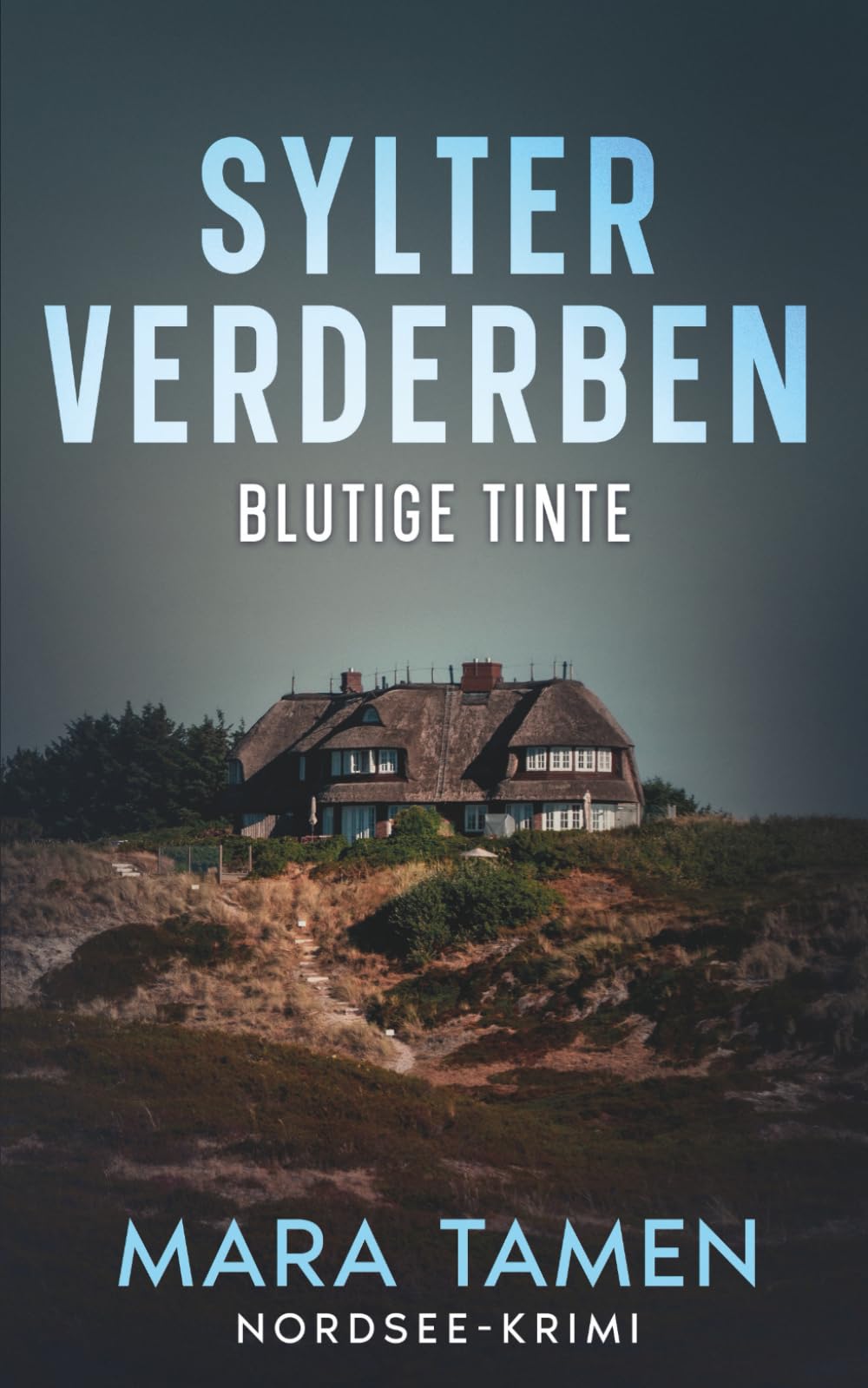 Sylter Verderben: Blutige Tinte (Sina Marten ermittelt, Band 17) Cosy Mystery & Humour