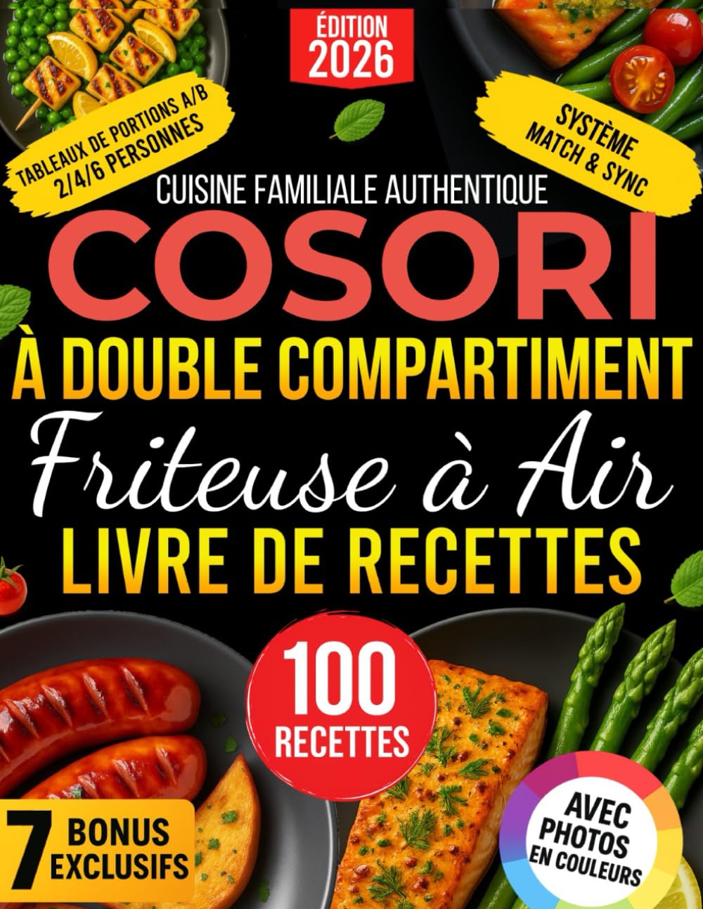Cuisine Familiale Authentique COSORI à Double Compartiment – Livre de Recettes Friteuse à Air: Recettes A/B MATCH/SYNC Fiables et Faciles — Repas Sains et Gourmands, Prêts en 20 minutes, Sans Stress book