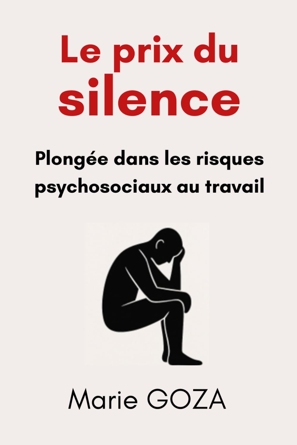 Le prix du silence: Plongée dans les risques psychosociaux au travail book