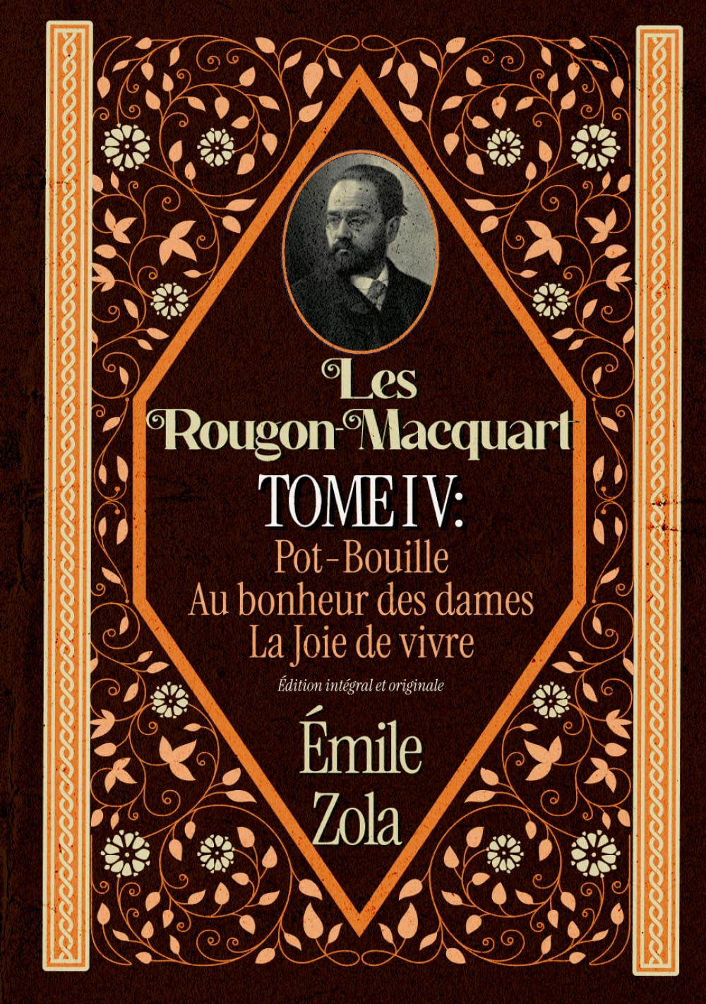 Les Rougon-Macquart TOME IV : Pot-Bouille Au bonheur des dames La Joie de vivre Édition intégral et originale book
