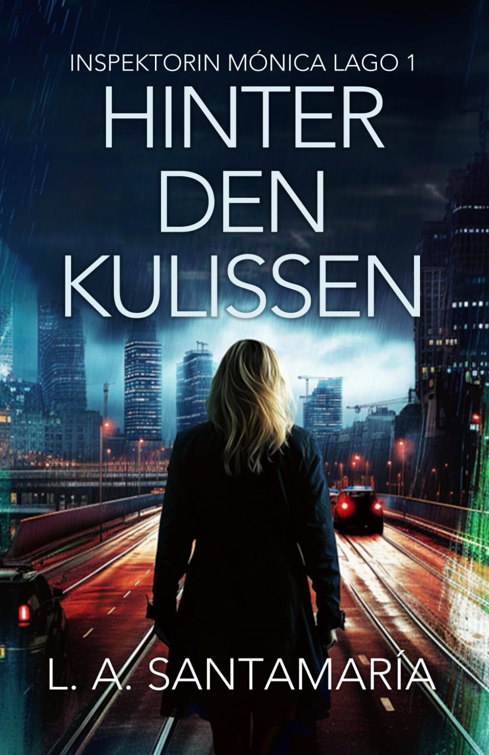 Hinter den kulissen: Ein Thriller mit Inspektorin Mónica Lago: 1 (Inspektorin Mónica Lago. Ein Kriminalroman voller Verbrechen und Geheimnisse) book