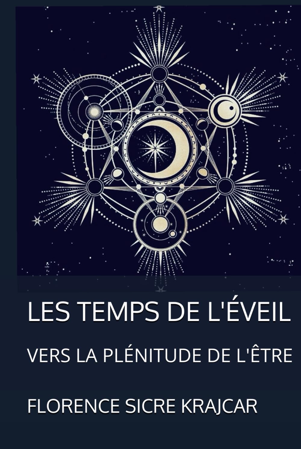 LES TEMPS DE L'ÉVEIL: VERS LA PLÉNITUDE DE L'ÊTRE book