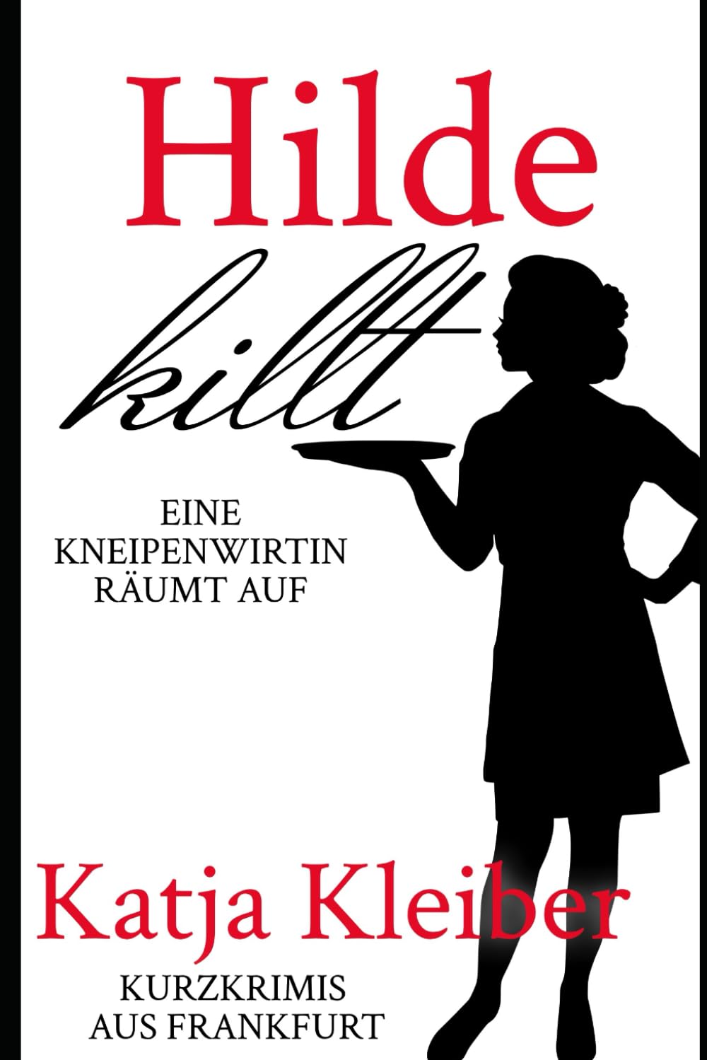 Hilde killt: Eine Kneipenwirtin räumt auf Detective & CSI