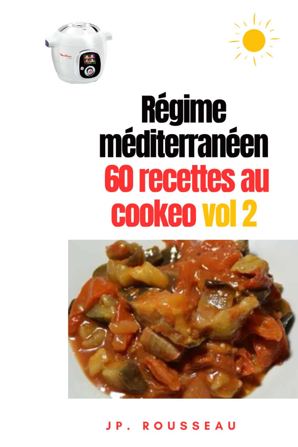 Régime méditerranéen 60 recettes cookeo adaptées Volume 2 book