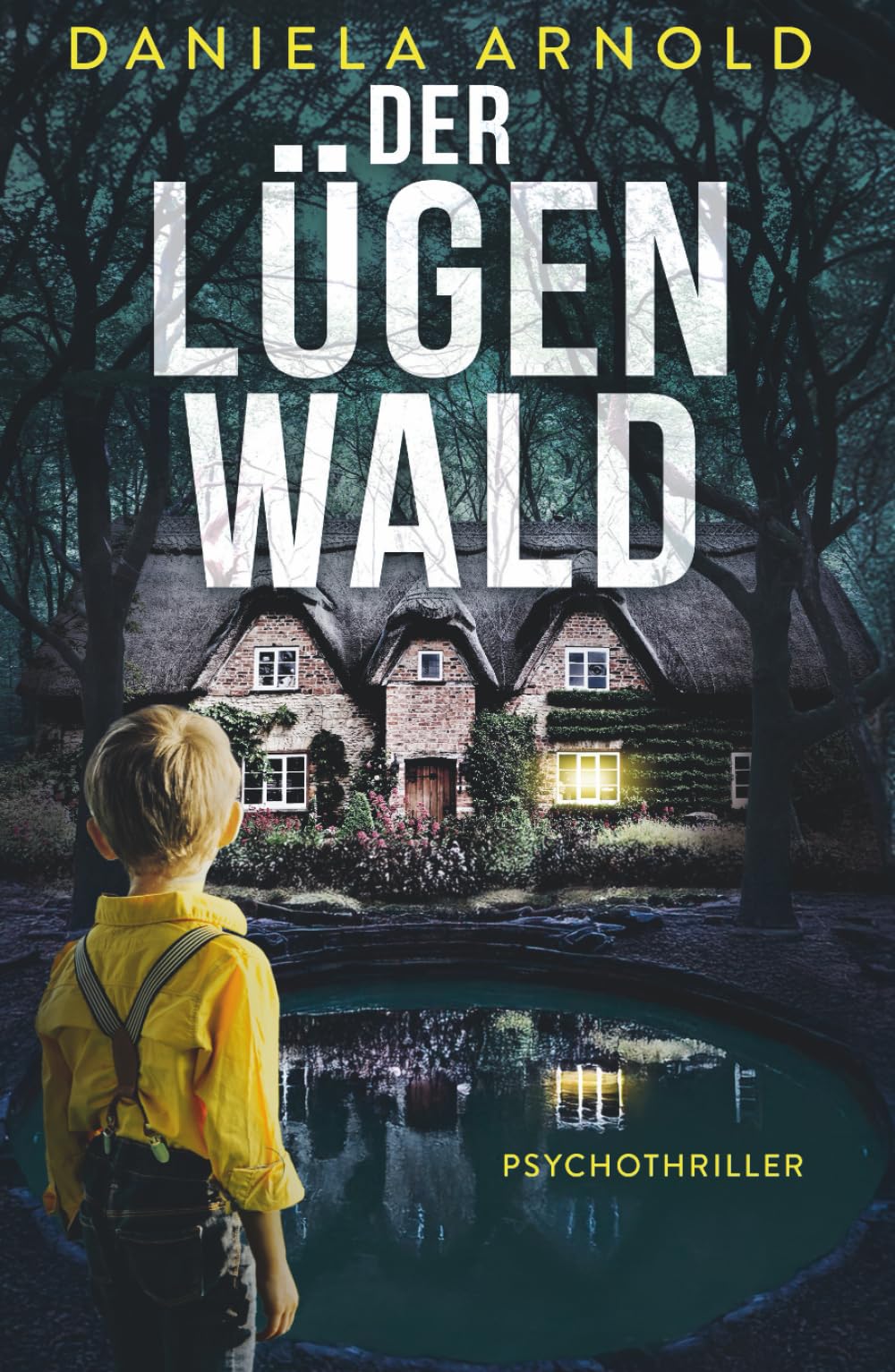 Der Lügenwald: Psychothriller Suspense & Thrillers
