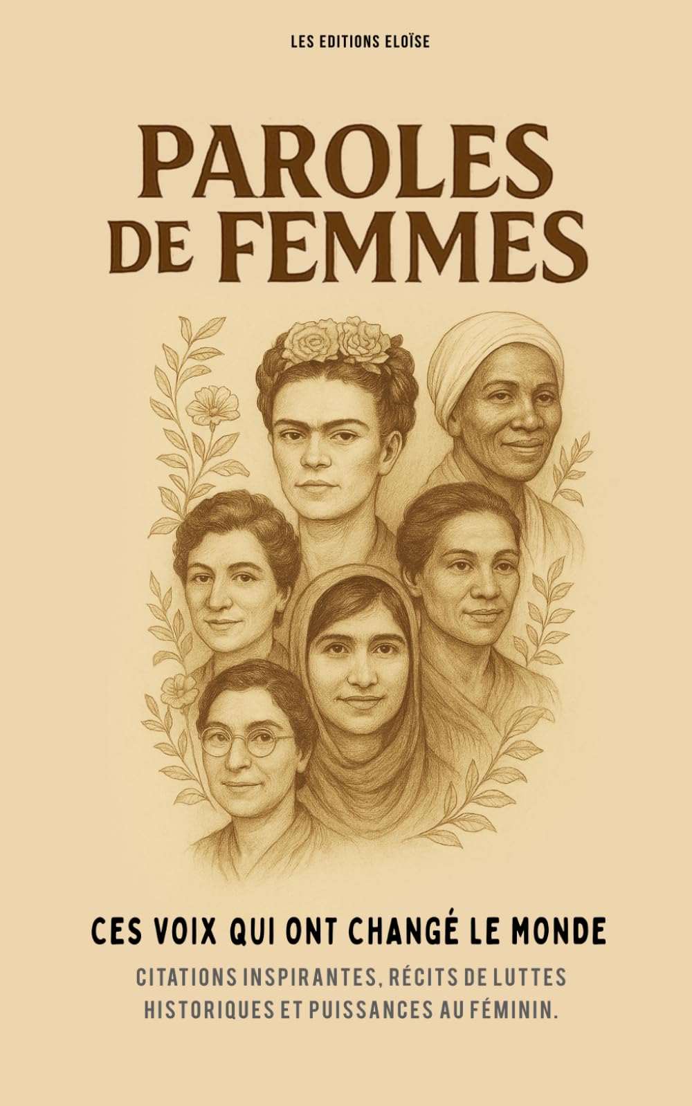 Paroles de Femmes : Ces voix qui ont changé le monde: Citations inspirantes, Récits de luttes historiques et puissances au féminin. Des biographies, ... pour devenir vous aussi une femme accomplie. Medicine