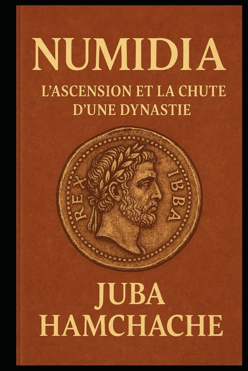 NUMIDIA: L'ASCENSION ET LA CHUTE D'UNE DYNASTIE book