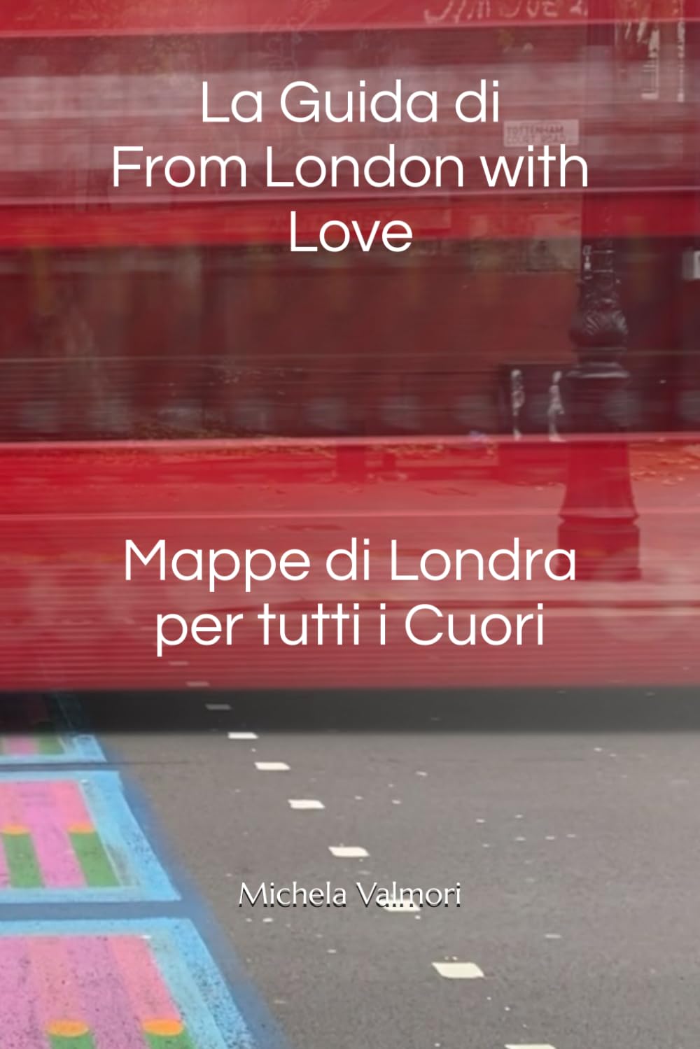 La guida di From London with Love: Mappe di Londra per tutti i Cuori book