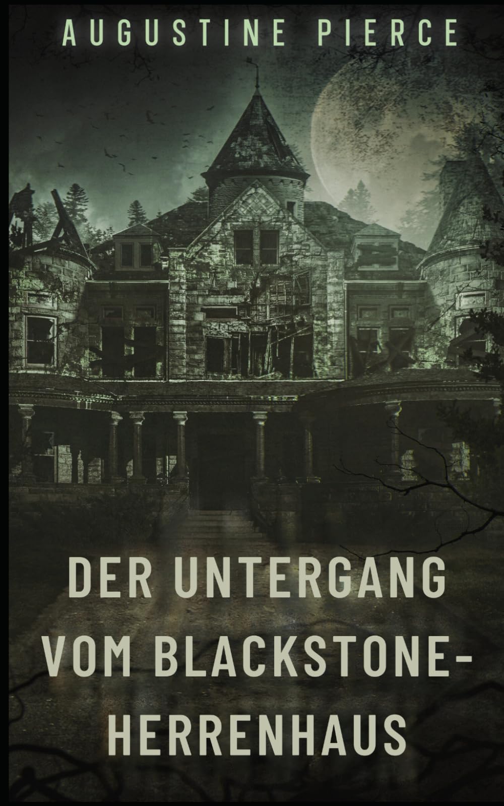 Der Untergang vom Blackstone-Herrenhaus: Dunkles Reich Buch 3 Suspense & Thrillers