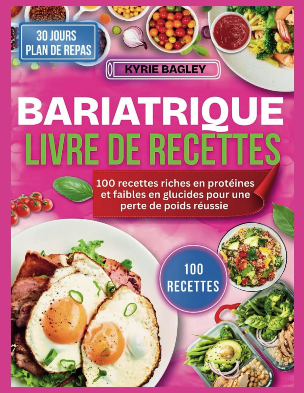 BARIATRIQUE LIVRE DE RECETTES: 100 recettes riches en protéines et faibles en glucides pour une perte de poids réussie book