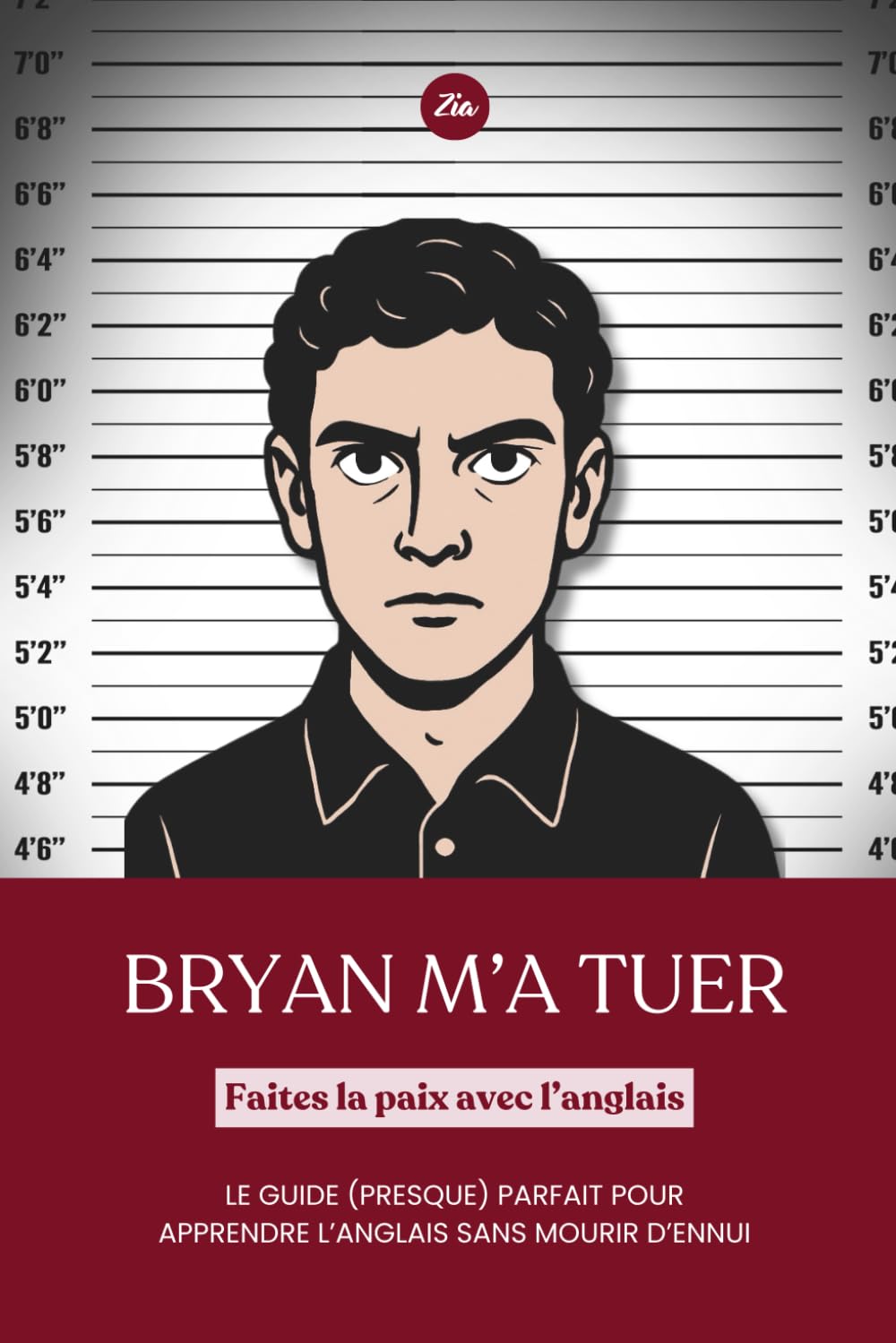 Bryan m’a tuer: Faites la paix avec l’anglais book