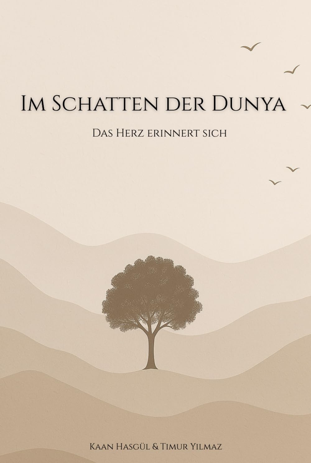 Im Schatten der Dunya: Das Herz erinnert sich Religion & Esotericism