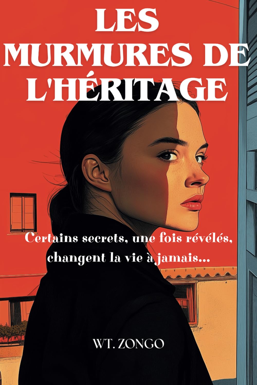 Les Murmures de l'Héritage: Certains secrets, une fois révélés, changent la vie à jamais… book