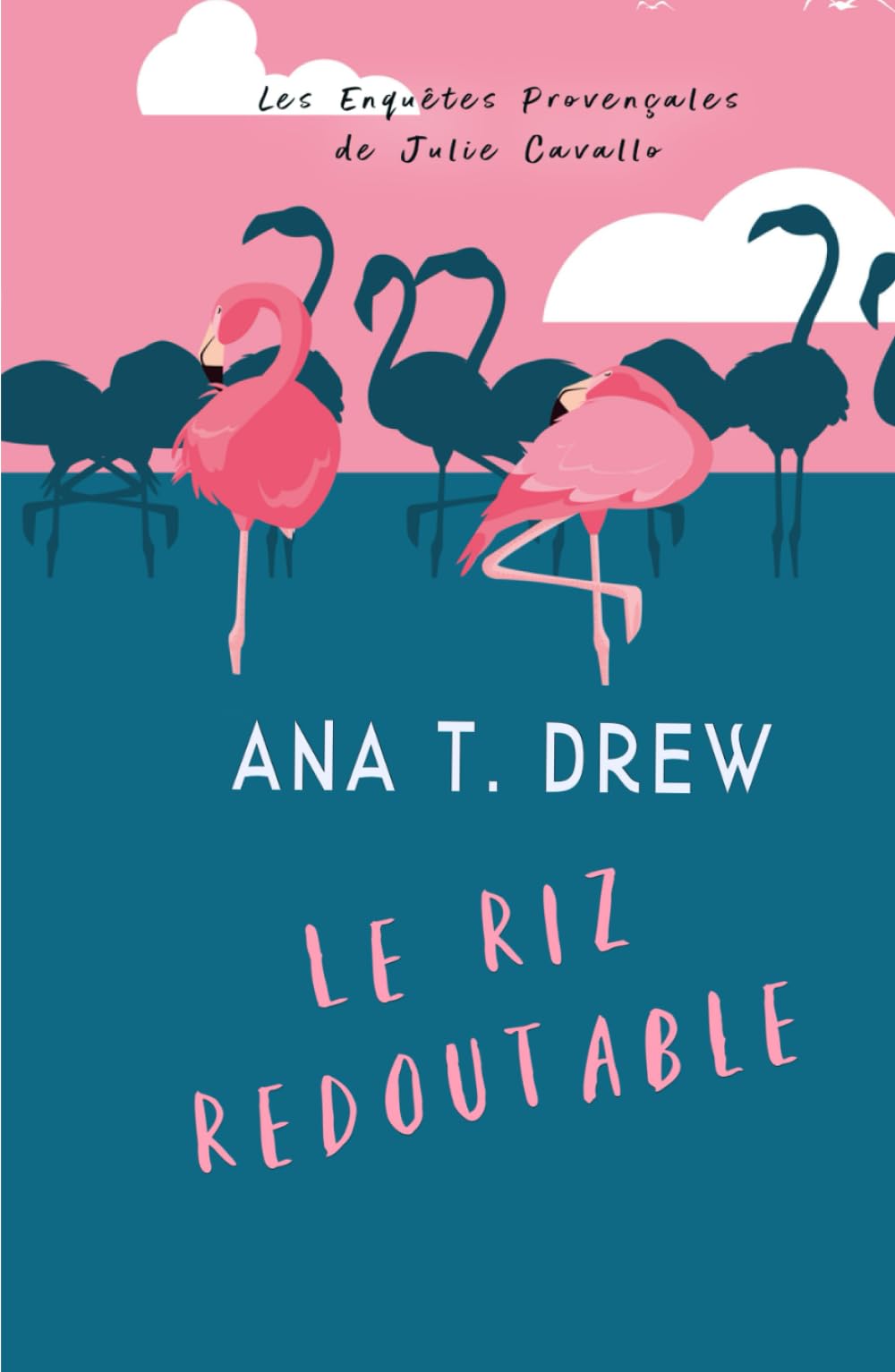 Le Riz redoutable: un cosy crime en Camargue book