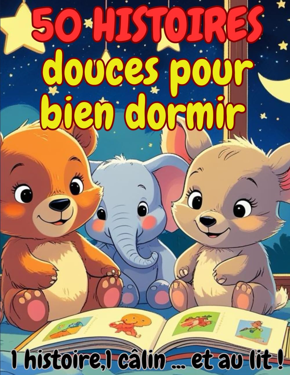 1 histoire, 1 câlin… et au lit !: 50 histoires du soir douces et courtes pour apaiser les enfants avant de dormir book