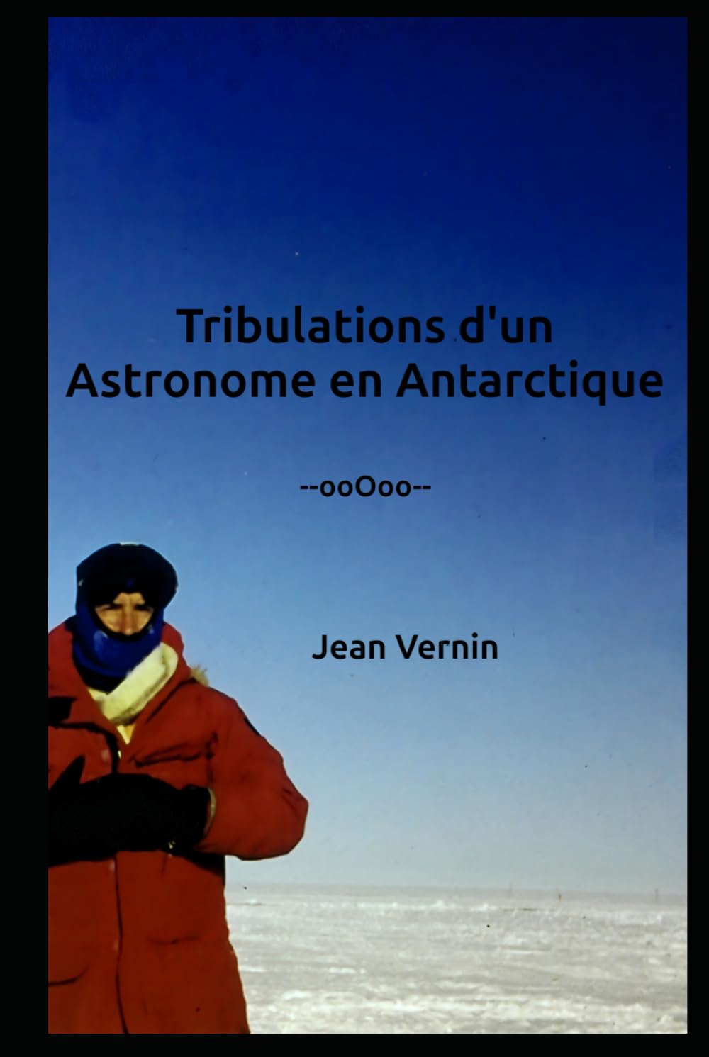 Tribulations d’un Astronome en Antarctique book