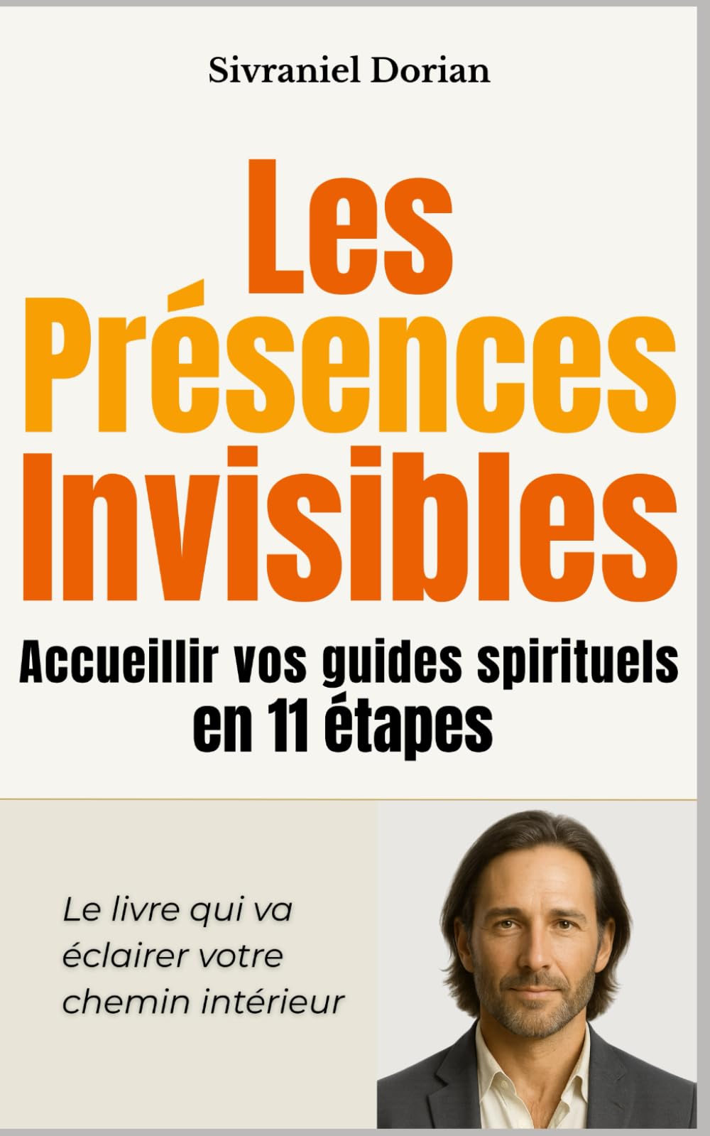 Les présences invisibles: Un voyage spirituel à travers les mystères de l’au-delà, afin de comprendre les messages des guides invisibles et vivre une ... de lumière, de transformation et de sérénité. book