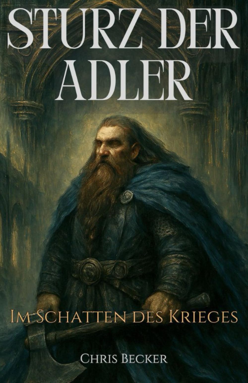 Sturz der Adler: Im Schatten des Krieges (Weg der Adler, Band 2) Action & Adventure