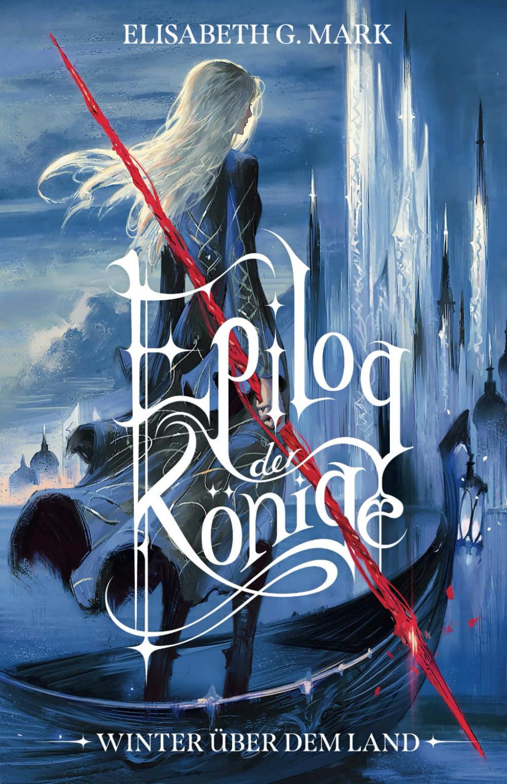 Epilog der Könige - Winter über dem Land: Packende Fortsetzung der epischen High-Fantasyreihe mit Hofintrigen, Magie und Romance Fantasy & Sci-Fi
