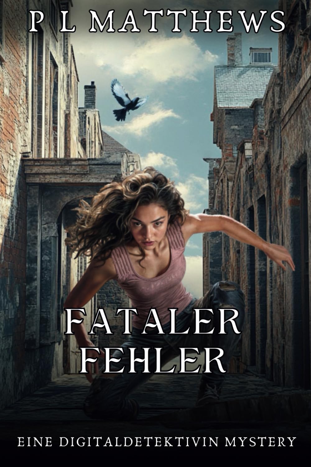 Fataler Fehler: Eine DigitaleDetektivin Mystery (Die Digitale Detektiv Mystery-Reihe, Band 2) Detective & CSI