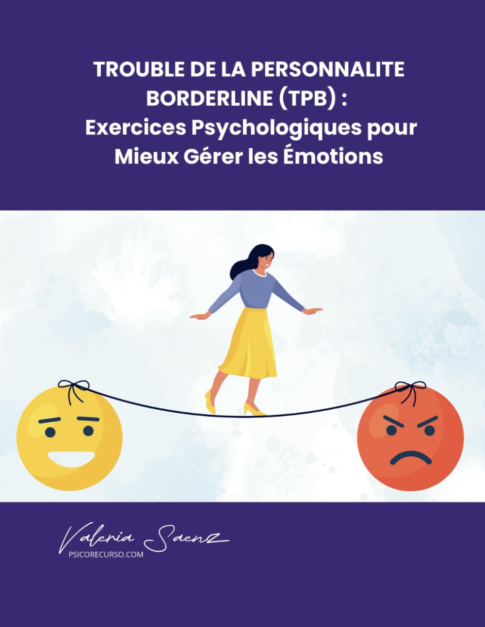 Trouble de la Personnalité Borderline (TPB) : Exercices Psychologiques pour Mieux Gérer les Émotions book