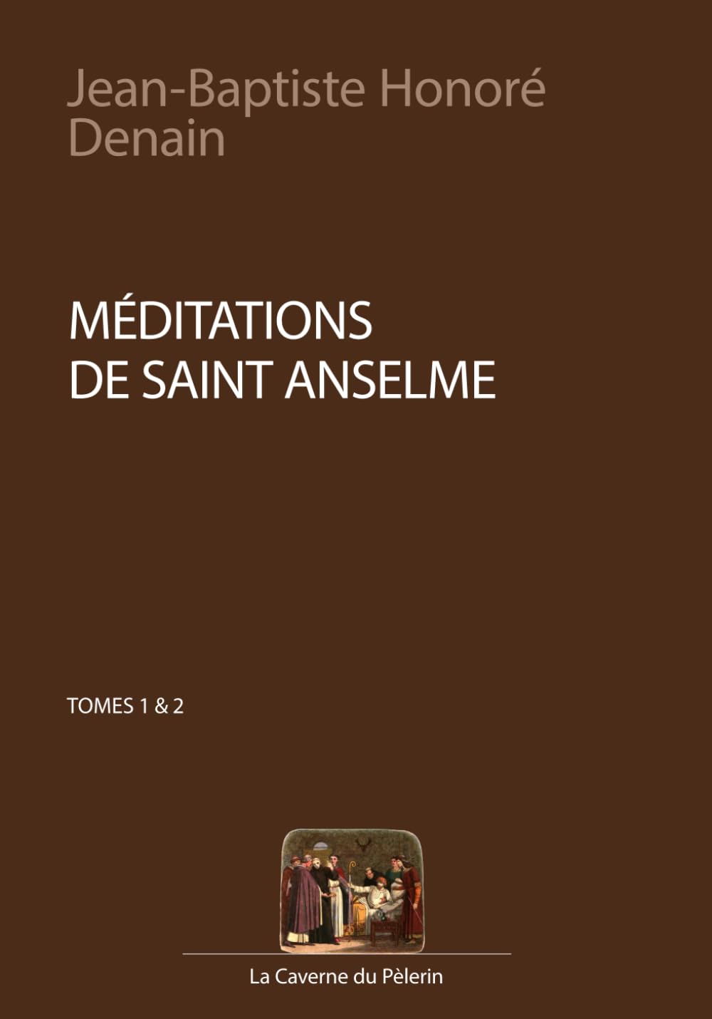 Méditations de saint Anselme, par Honoré Jean-Baptiste Denain book