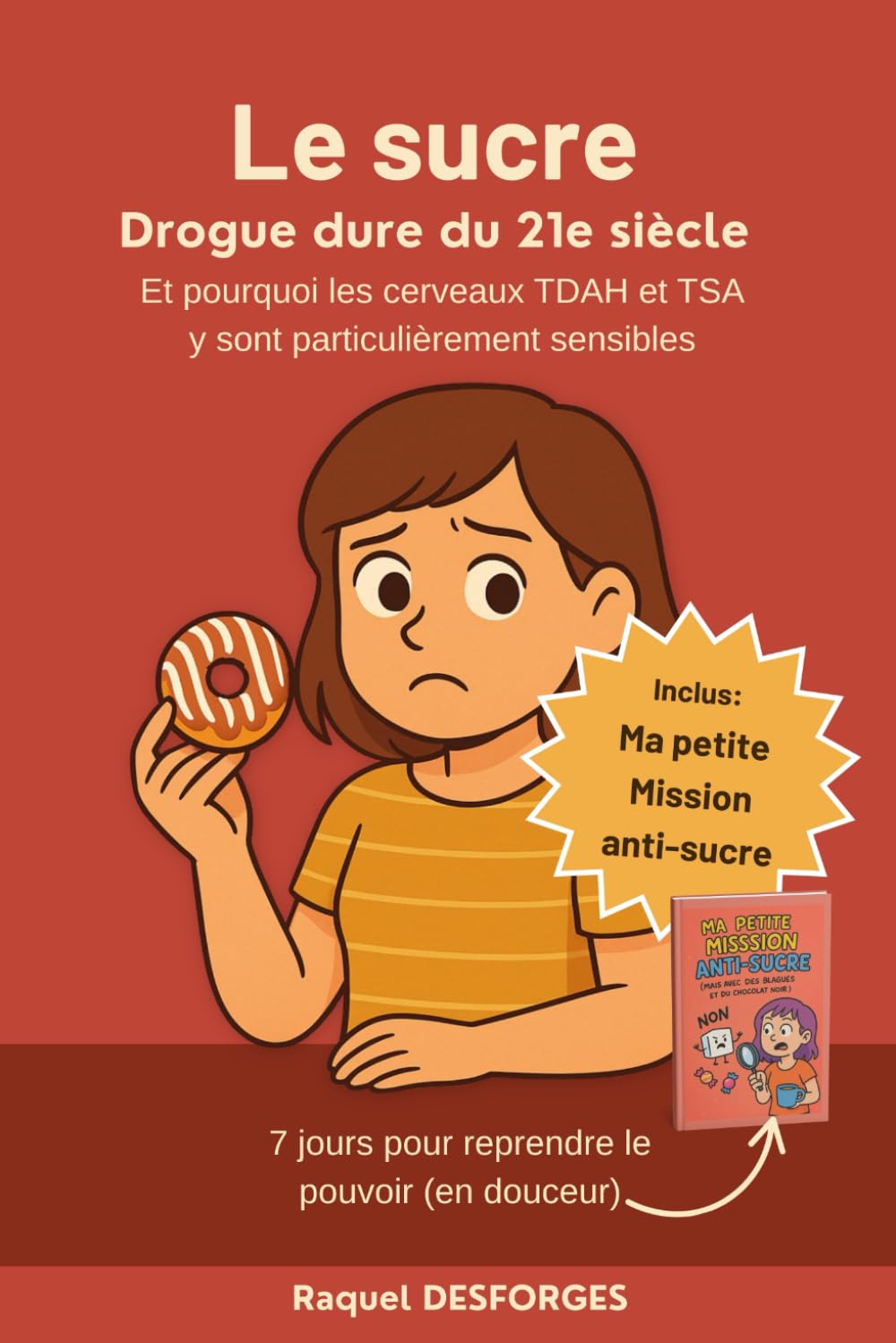 Le sucre Drogue dure du 21e siècle: Et pourquoi les cerveaux TDAH et TSA y sont particulièrement sensibles book