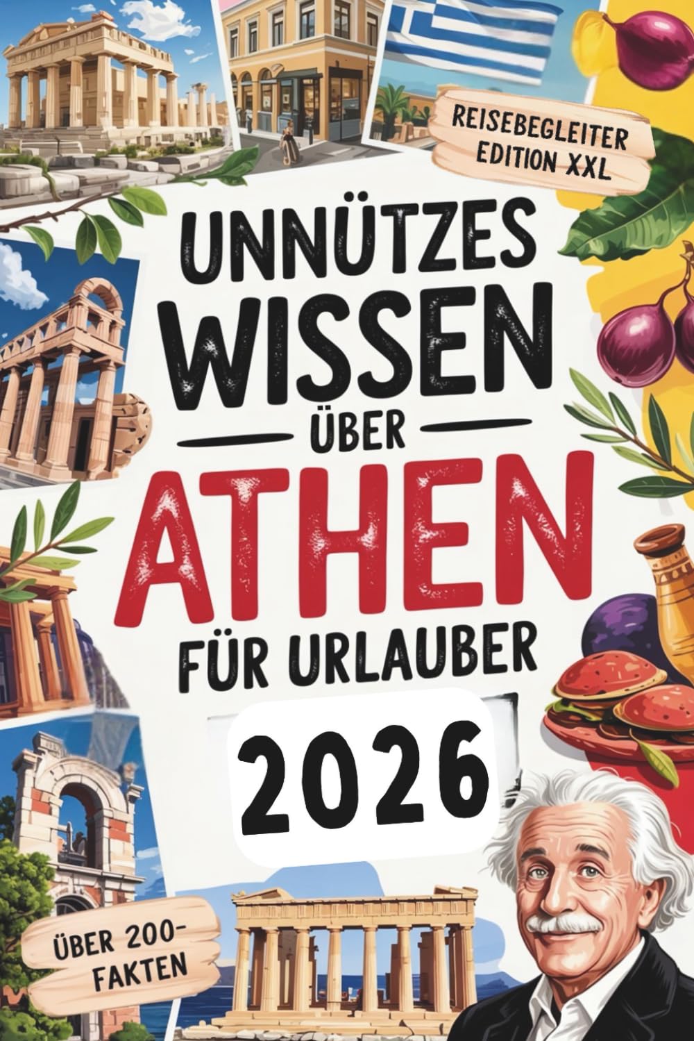 Unnützes Wissen über Athen für Urlauber: Über 200 kuriose und überraschende Fakten – das perfekte Geschenk für Griechenland-Liebhaber und Reiselustige Politics & History