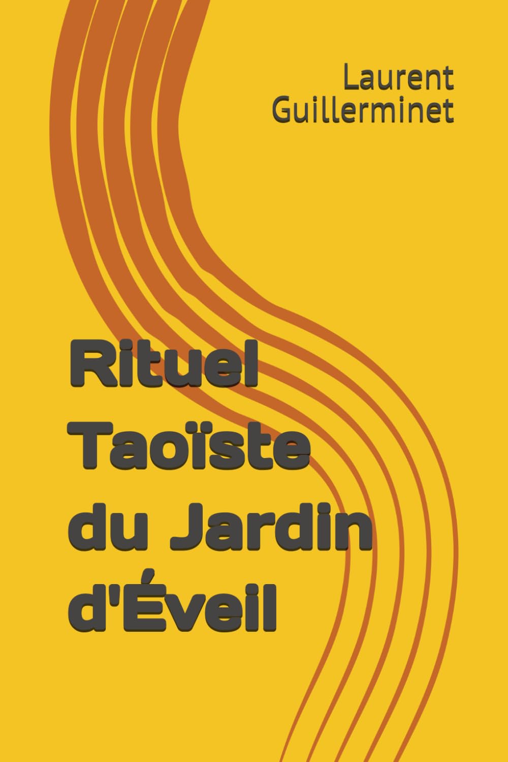 Rituel Taoïste du Jardin d'Éveil: Un manuel complet et pratique pour cultiver l’harmonie intérieure book