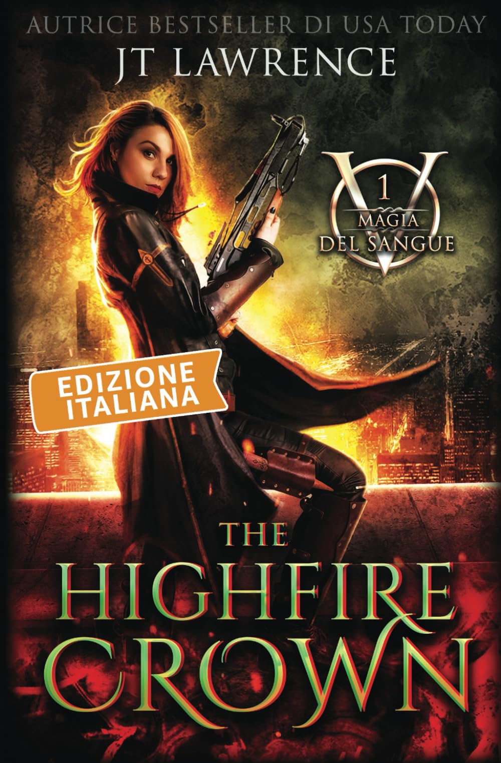 The Highfire Crown: Edizione italiana, Libro 1: Serie Magia del sangue book